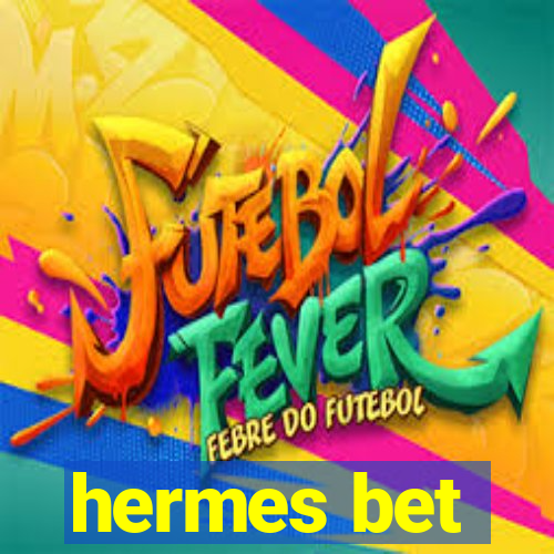 hermes bet